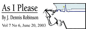 As I Please by J. Dennis Robinson